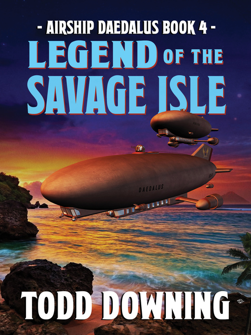 Title details for Legend of the Savage Isle by Todd Downing - Available